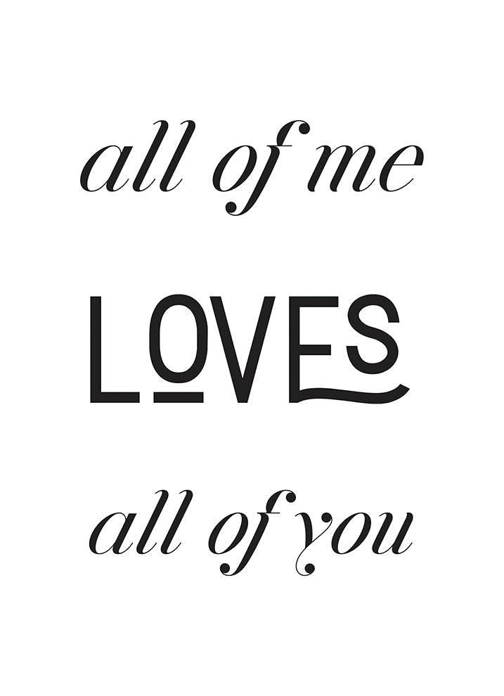 All Of Me Loves All Of You