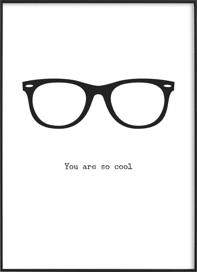 Outline of stylish eyeglasses with ‘You are so cool’ text, symbolizing modern chic and style