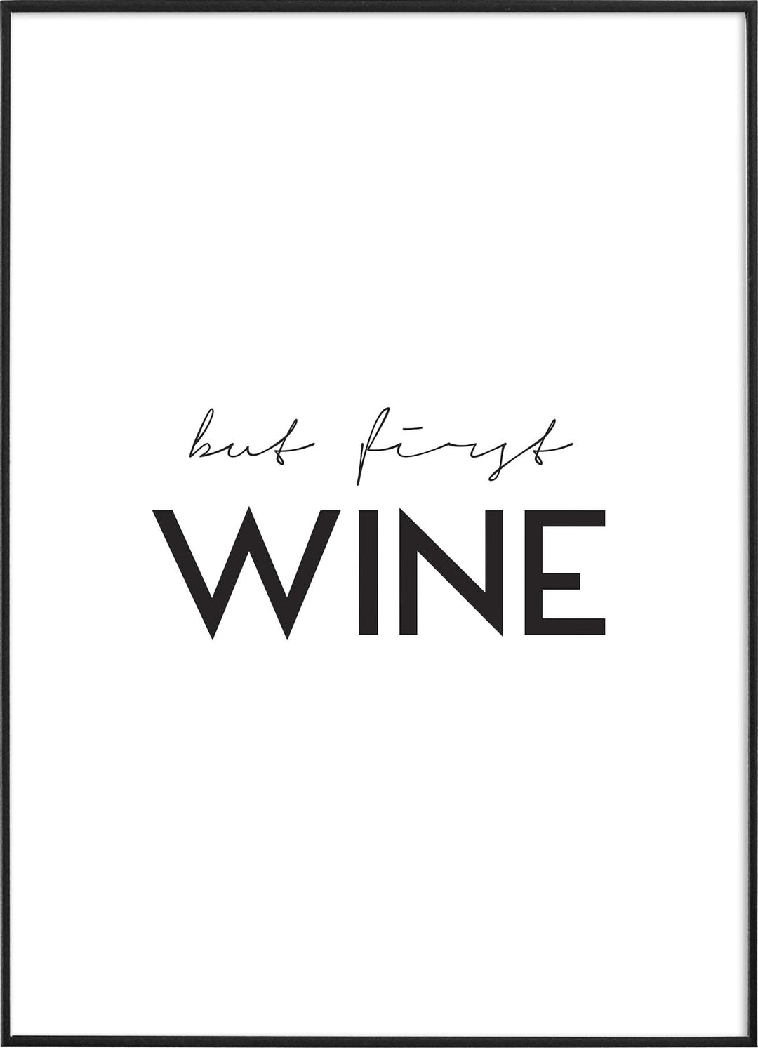 BUT FIRST WINEPosterFinger Art PrintsMARY & FAP