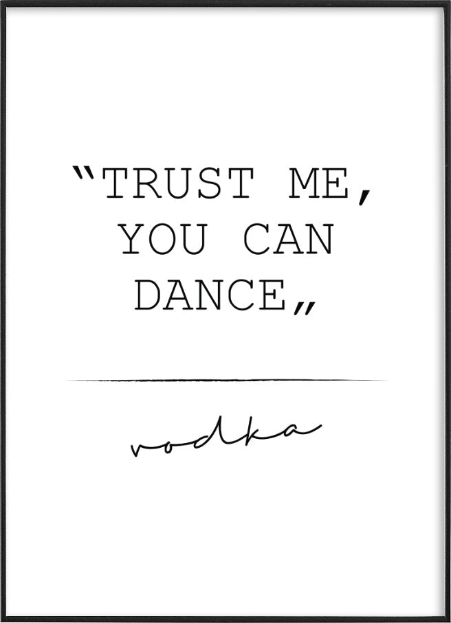 TRUST ME YOU CAN DANCEPosterFinger Art PrintsMARY & FAP