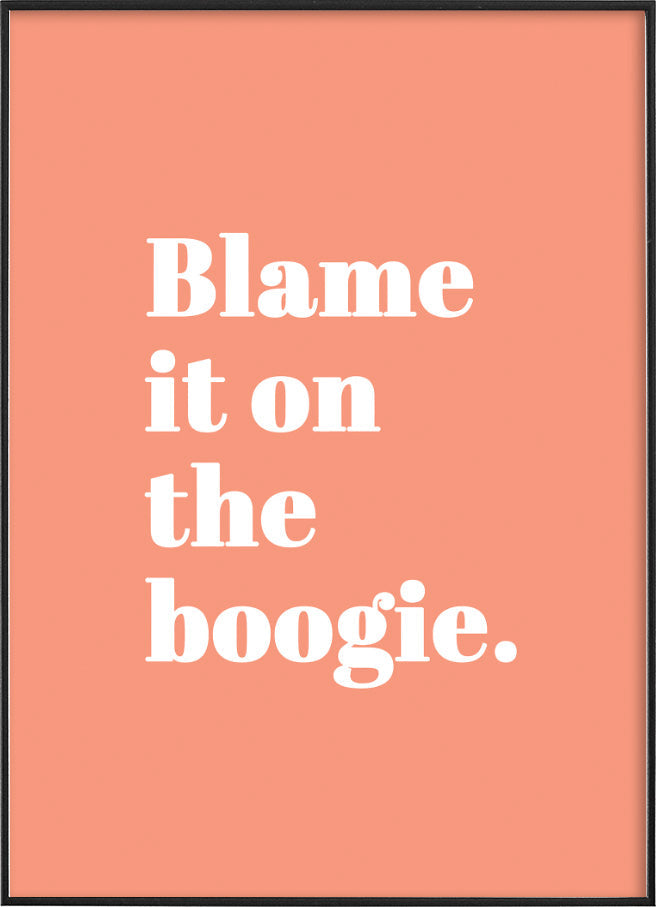 BLAME IT ON THE BOOGIEPosterFinger Art PrintsMARY & FAP