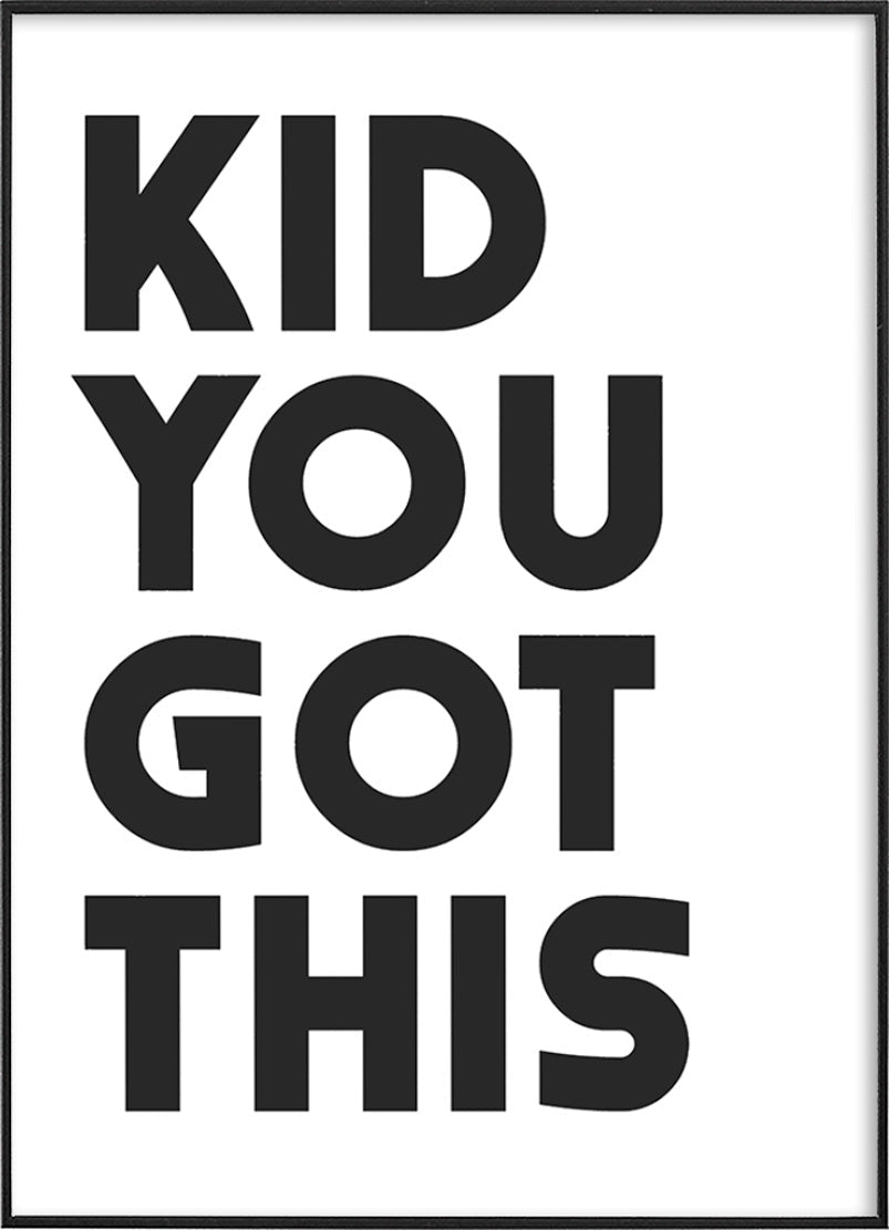 Kids You Got This PosterPosterMARY&FAPMARY & FAP